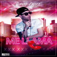 Danny Prince - Me Llama