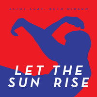 ELIOT - Let the Sun Rise