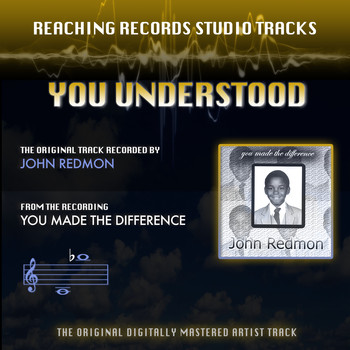 John Redmon - You Understood (Reaching Records Studio Tracks)