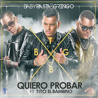 Baby Rasta & Gringo - Quiero Probar
