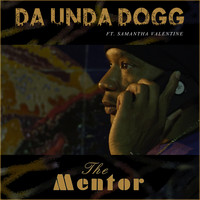 Da 'Unda' Dogg - The Mentor