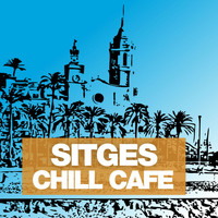 Various Artists - Sitges Chill Café