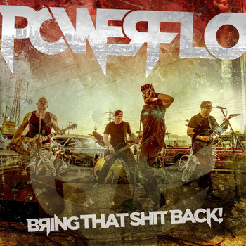 Powerflo - Bring That Shit Back (Explicit)