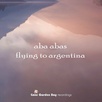 Aba Abas - Flying to Argentina