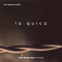 Don Gorda Project - La Quica