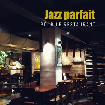 Restaurant Music - Jazz parfait pour le restaurant