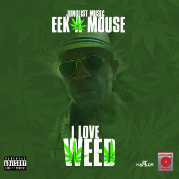 Eek A Mouse - I Love Weed