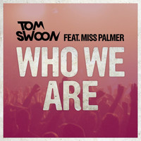 Tom Swoon - Who We Are