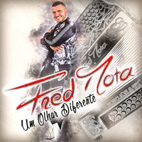 Fred Mota - Um Olhar Diferente