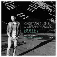 Christian Burns & Stefan Dabruck - Bullet