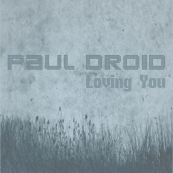 Paul Droid - Loving You