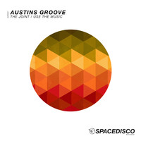 Austins Groove - The Joint / Use the Music