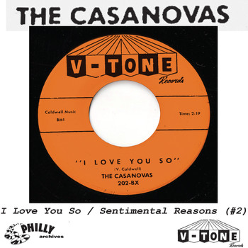 The Casanovas - I Love You So / Sentimental Reasons