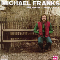 Michael Franks - Previously Unavailable
