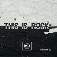 The Only - This Is Rock - EP