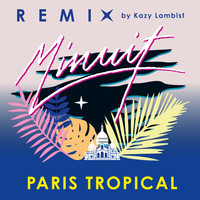 Minuit / - Paris Tropical (Kazy Lambist Remix)