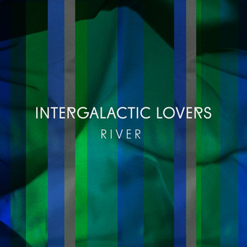 Intergalactic Lovers - River