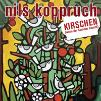 Nils Koppruch - Kirschen (Wenn Der Sommer Kommt)