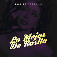 Rosita Serrano - Lo Mejor de Rosita Serrano
