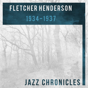 Fletcher Henderson And His Orchestra - 1934-1937 (Live)