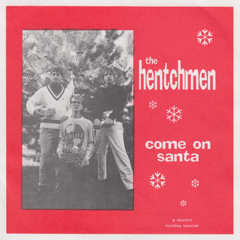 The Hentchmen - Come on Santa / Merry Christmas Baby