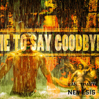 Sanctuary of Nemesis - Goodbye