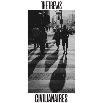 The Trews - Civilianaires (Explicit)