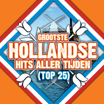 Various Artists - De Grootste Hollandse Hits Allertijden (Top 25)