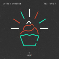 Junior Sanchez - Real Good