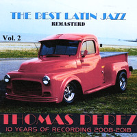 Thomas Perez - The Best Latin Jazz, Vol. 2 (Remastered)