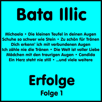Bata Illic - Erfolge, Vol. 1