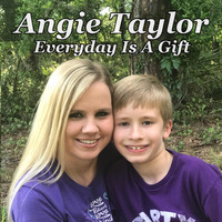 Angie Taylor - Everyday Is a Gift