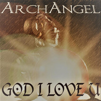 Archangel - God I Love U