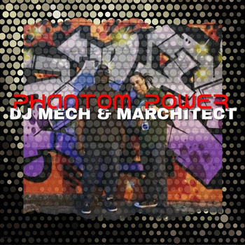 Marchitect & DJ Mech - Phantom Power