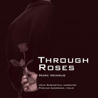 Marc Neikrug - Neikrug: Through Roses