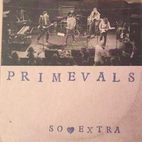 The Primevals - So Extra EP (Explicit)