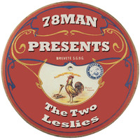 The Two Leslies - 78Man presents The Two Leslies