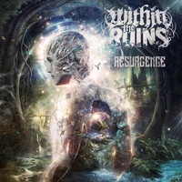 Within The Ruins - Resurgence