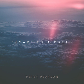 Peter Pearson - Escape to a Dream