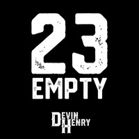 Devin Henry - 23 Empty