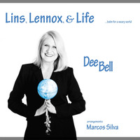 Dee Bell - Lins, Lennox, & Life