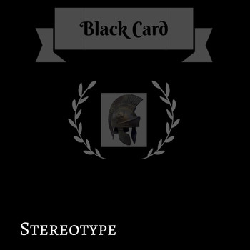 Stereotype - Black Card (Explicit)