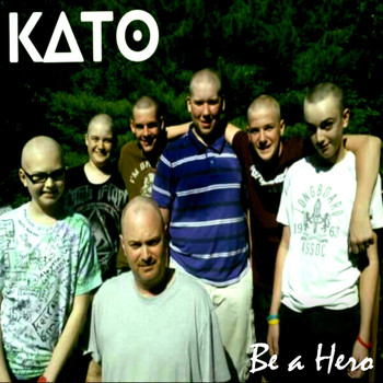 Kato - Be a Hero
