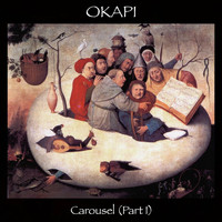 Okapi - Carousel, Pt. I