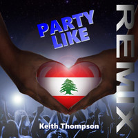 Keith Thompson - Party Like (Remix) (Explicit)
