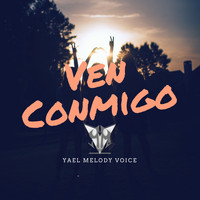 Yael - Ven Conmigo (Explicit)