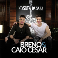 Breno & Caio Cesar - No Sofá da Sala (Explicit)