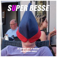 Super Besse - Doroga Domoi (alien Delon Remix)