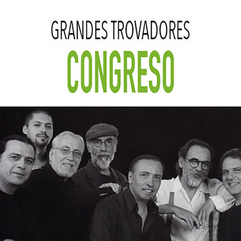 Congreso - Grandes Trovadores / Congreso