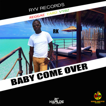 RK - Baby Come Over